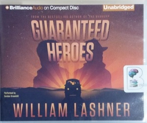 Guaranteed Heroes written by William Lashner performed by Gordon Greenhill on CD (Unabridged)